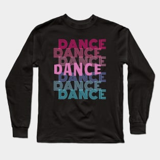 Dance With Retro Look Lettering Long Sleeve T-Shirt